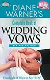 Title: Diane Warner's Complete Book of Wedding Vows, Revised Edition: Hundreds of Ways to Say I Do, Author: Diane Warner