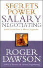 Secrets of Power Salary Negotiating: Inside Secrets from a Master Negotiator