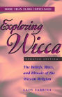 Exploring Wicca, Updated Edition: The Beliefs, Rites, and Rituals of the Wiccan Religion