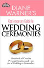 Diane Warner's Contemporary Guide to Wedding Ceremonies: Hundreds of Creative Personal Touches and Tips for a Wedding to Remember