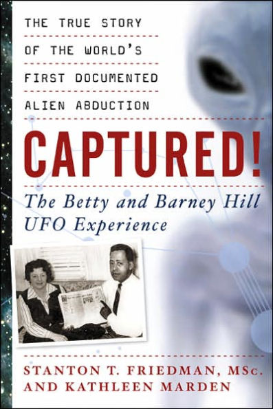 Captured!: The Betty and Barney Hill UFO Experience