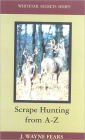 Scrape Hunting from a to Z