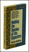 Title: Holding the Tension of the Opposites, Author: Marion Woodman