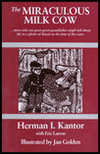 Title: The Miraculous Milk Cow: More Tales My Great, Great Grandfather Might Tell about Life in a Ghetto in Russia in the Time of the Czars, Author: Eric Larson