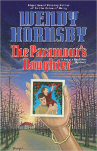 Title: Paramour's Daughter: A Maggie MacGowen Mystery, Author: Wendy Hornsby