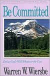 Title: Be Committed (Ruth & Esther): Doing God's Will Whatever the Cost, Author: Warren W. Wiersbe