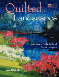 Title: Quilted Landscapes, Author: Joan Blalock