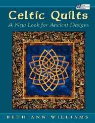 Title: Celtic Quilts Print On Demand Edition, Author: Beth Ann Williams