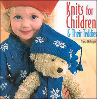 Title: Knits for Children and Their Teddies, Author: Fiona McTague