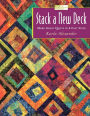 Stack a New Deck: More Great Quilts in 4 Easy Steps