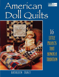 Title: American Doll Quilts Print On Demand Edition, Author: Kathleen Tracy