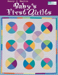 Title: Baby's First Quilts, Author: Nancy J. Martin