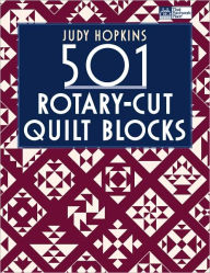 Title: 501 Rotary-Cut Quilt Blocks, Author: Judy Hopkins