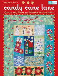 Title: Candy Cane Lane: Quilts and More to Sweeten the Holidays, Author: Melinda Bula