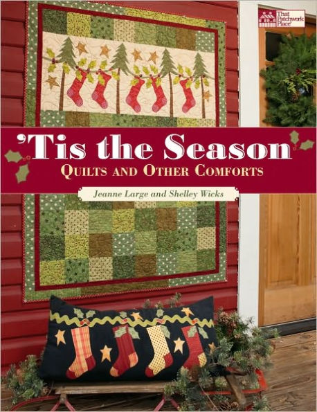 Tis the Season: Quilts and Other Comforts