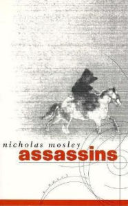 Title: Assassins, Author: Nicholas Mosley