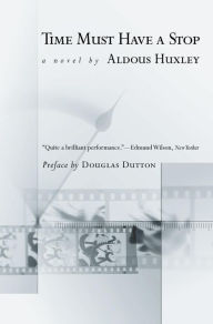 Title: Time Must Have a Stop, Author: Aldous Huxley