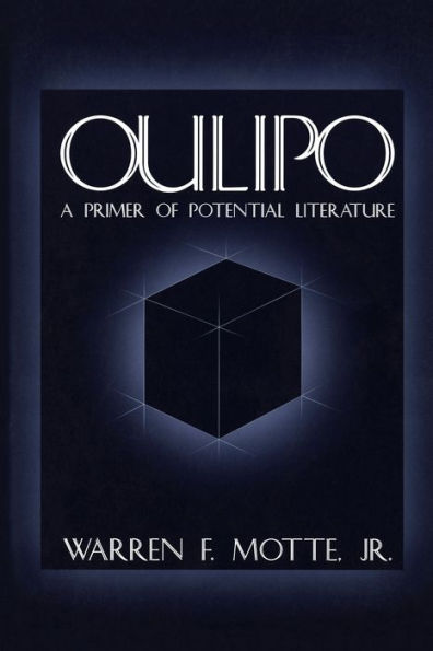 Oulipo: A Primer of Potential Literature