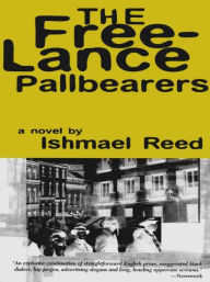 Title: The Free-Lance Pallbearers, Author: Ishmael Reed