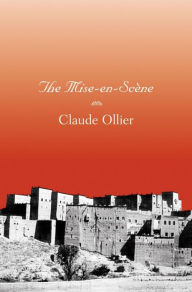 Title: The Mise-En-Scene, Author: Claude Ollier