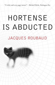 Title: Hortense Is Abducted, Author: Jacques Roubaud