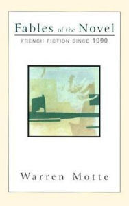 Title: Fables of the Novel: French Fiction Since 1990, Author: Warren Motte
