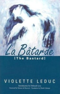 Title: La Batarde, Author: Violette Leduc