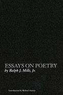 Title: Essays on Poetry, Author: Ralph J Mills