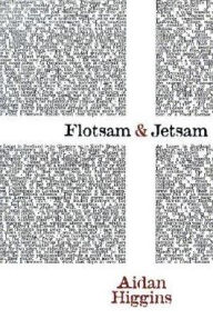 Title: Flotsam & Jetsam, Author: Aidan Higgins