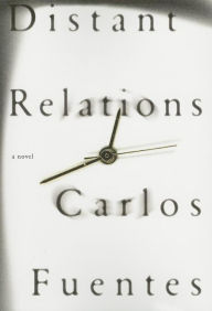 Title: Distant Relations, Author: Carlos Fuentes