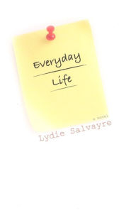 Title: Everyday Life, Author: Lydie Salvayre