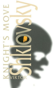 Title: Knight's Move, Author: Viktor Shklovsky