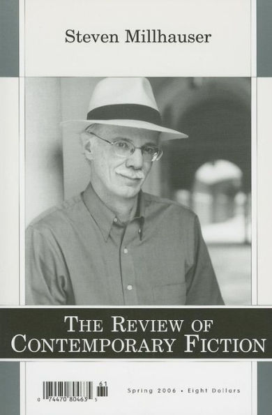 The Review of Contemporary Fiction, Spring 2006: Steven Millhauser