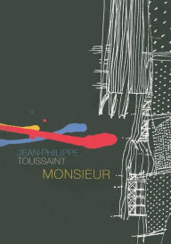 Title: Monsieur, Author: Jean-Philippe Toussaint