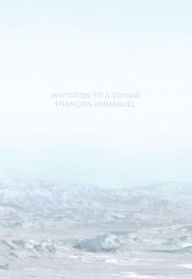 Title: Invitation to a Voyage, Author: Francois Emmanuel