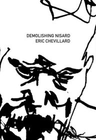 Title: Demolishing Nisard, Author: Éric Chevillard