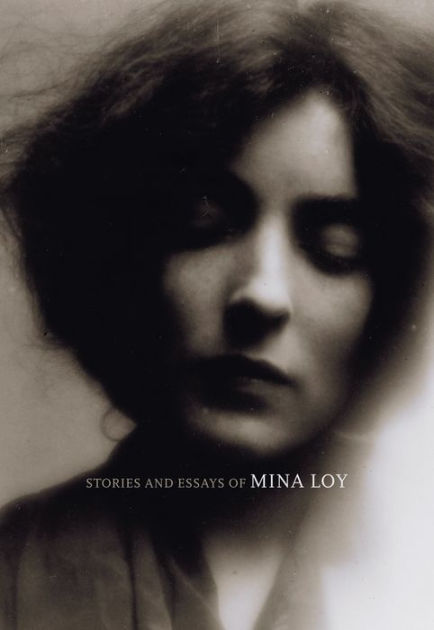 Stories and Essays of Mina Loy by Mina Loy | eBook | Barnes & Noble®