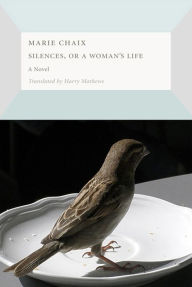 Title: Silences, or a Woman's Life, Author: Marie Chaix