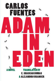 Title: Adam in Eden, Author: Carlos Fuentes