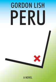 Title: Peru, Author: Gordon Lish