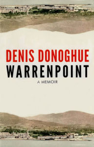 Title: Warrenpoint, Author: Denis Donoghue