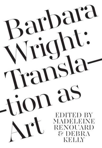 Barbara Wright: Translation as Art