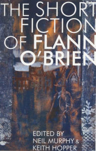 Mobi e-books free downloads The Short Fiction of Flann O'Brien 9781564788894 PDB MOBI English version