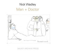 Title: Man+Doctor, Author: Nick Wadley