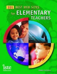 Title: 101 Best Web Sites for Elementary Teachers / Edition 1, Author: James Lerman