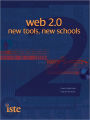 Web 2.0: New Tools, New Schools