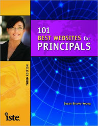 Title: 101 Best Websites for Principals, Third Edition, Author: Susan Brooks-Young