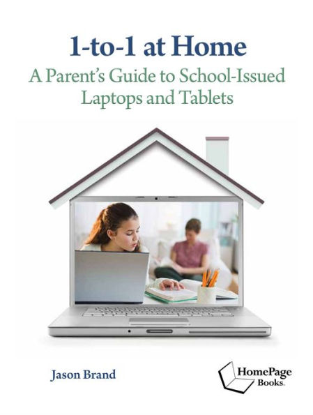 1-to-1 at Home: A Parent's Guide to School-Issued Laptops and Tablets