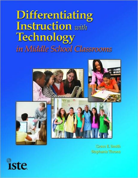 Differentiating Instruction with Technology in Middle School Classrooms