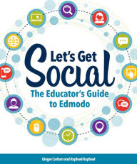 Title: Let's Get Social: The Educator's Guide to Edmodo, Author: Ginger Carlson
